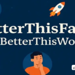 betterthisfacts tips by betterthisworld