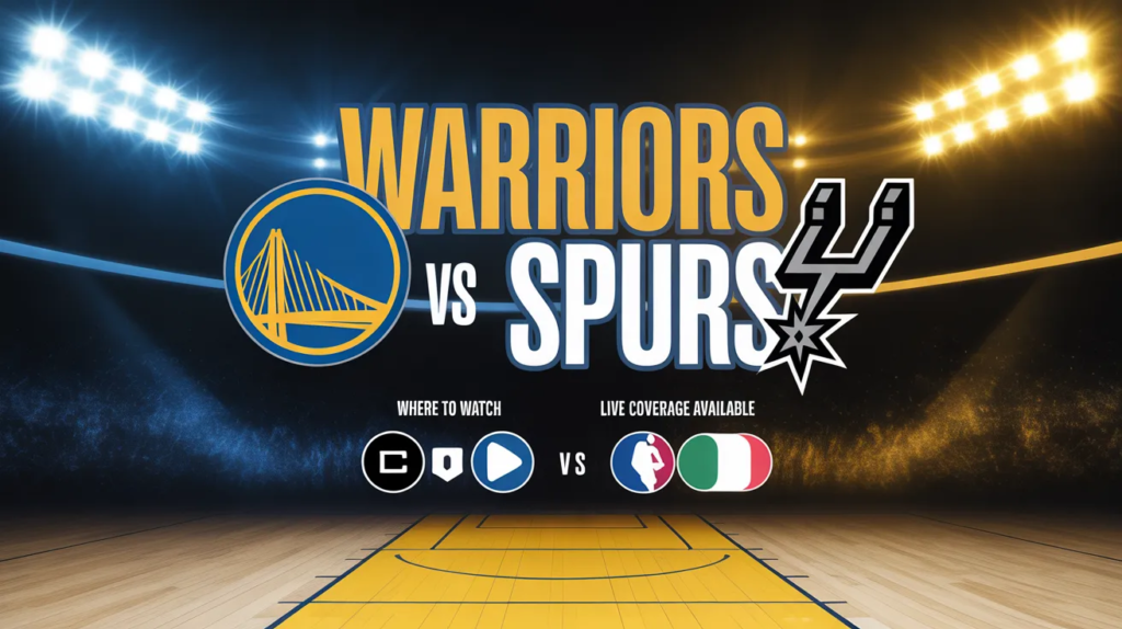 Where to Watch Golden State Warriors vs San Antonio Spurs