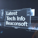 Latest Tech Info Beaconsoft